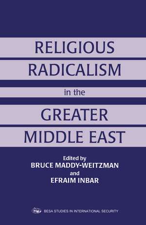 Religious Radicalism in the Greater Middle East de Efraim Inbar