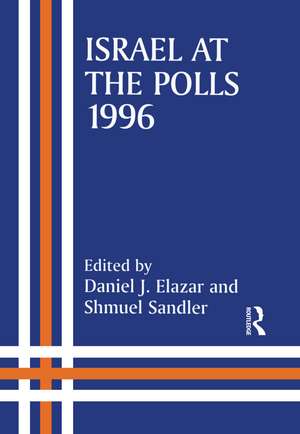 Israel at the Polls, 1996 de Daniel J. Elazar