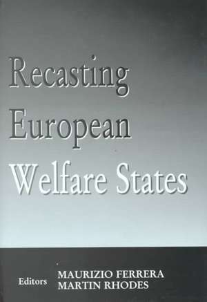 Recasting European Welfare States de Maurizio Ferrera