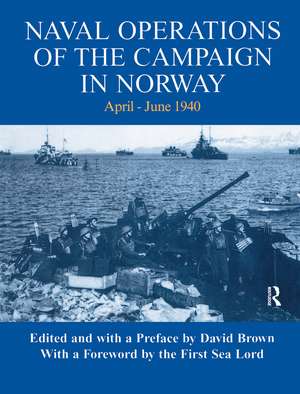 Naval Operations of the Campaign in Norway, April-June 1940 de David Brown