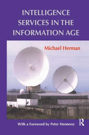 Intelligence Services in the Information Age de Michael Herman