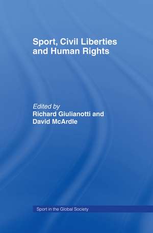 Sport, Civil Liberties and Human Rights de Richard Giulianotti