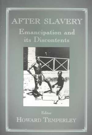 After Slavery: Emancipation and its Discontents de Howard Temperley