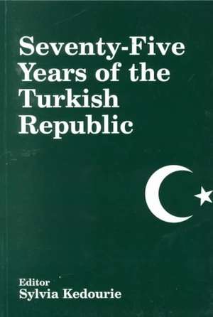 Seventy-five Years of the Turkish Republic de Sylvia Kedourie