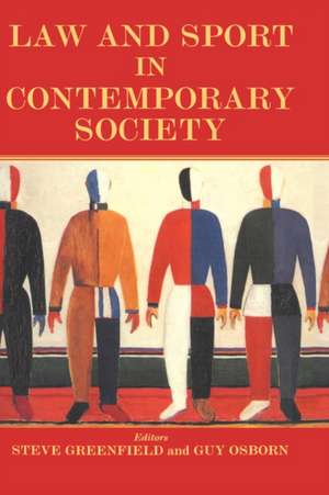 Law and Sport in Contemporary Society de Steven Greenfield