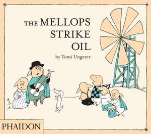 The Mellops Strike Oil de Tomi Ungerer