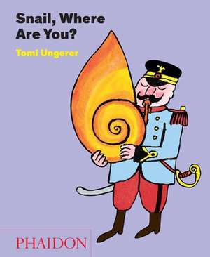 Snail, Where Are You? de Tomi Ungerer