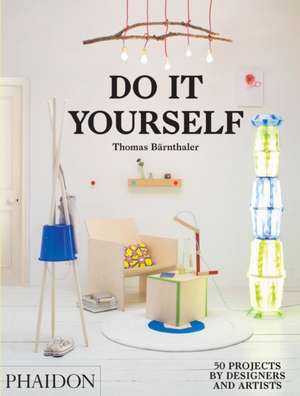 Do It Yourself de Thomas Bärnthaler