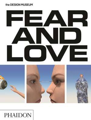 Fear & Love de Justin McGuirk