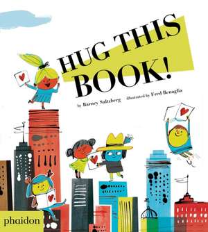 Hug This Book! de Barney Saltzberg