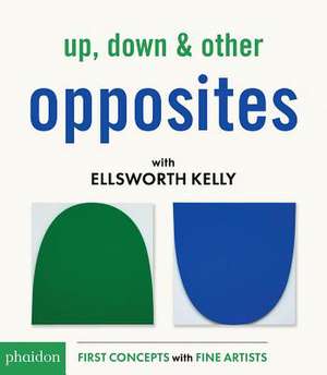 Up, Down & Other Opposites de Ellsworth Kelly