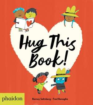 Hug This Book! de Barney Saltzberg