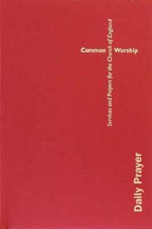 Common Worship: Daily Prayer Hardback de House Publishing Church
