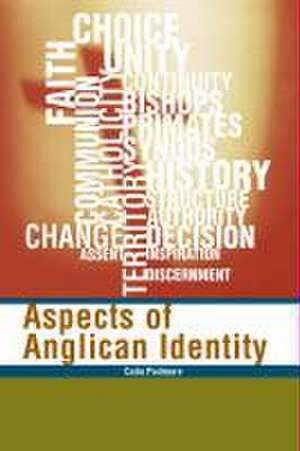 Aspects of Anglican Identity de Colin Podmore