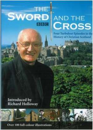 The Sword and the Cross de Richard Holloway