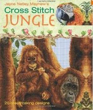 Cross Stitch Jungle de Jayne Netley Mayhew