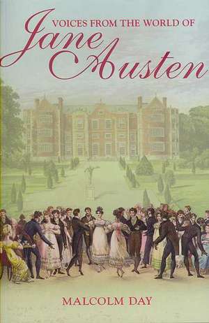 Voices from the World of Jane Austen de Malcolm Day