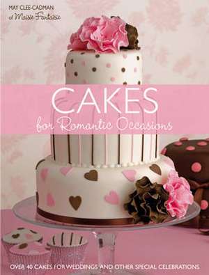 Clee-Cadman, M: Cakes for Romantic Occasions de May Clee-Cadman