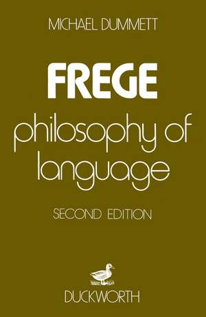 Frege: Philosophy of Language de Michael Dummett