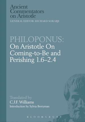 Philoponus: On Aristotle On Coming to be 1.6-2.4 de C.J.F. William