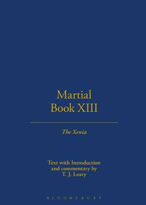 Martial XIII: The Xenia de T. J. Leary