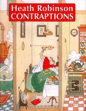 Robinson, H: Contraptions de Heath Robinson