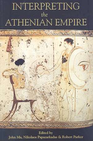 Interpreting the Athenian Empire de John Ma