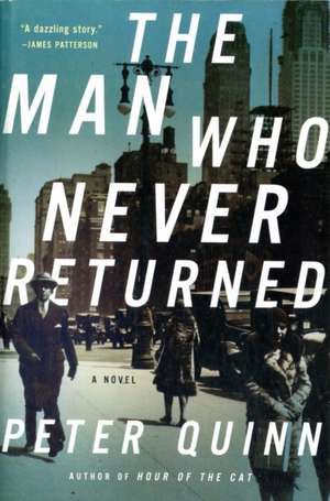 The Man Who Never Returned de Peter Quinn