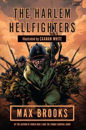 Brooks, M: Harlem Hellfighters de Max Brooks