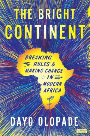 Olopade, D: The Bright Continent de Dayo Olopade