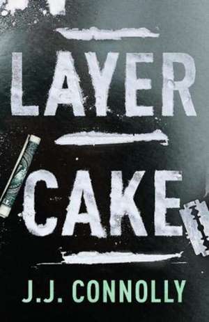 Layer Cake de J. J. Connolly