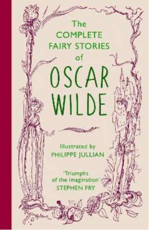 The Complete Fairy Stories of Oscar Wilde de Oscar Wilde