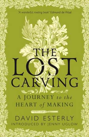 The Lost Carving de David Esterly