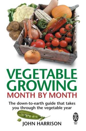 Vegetable Growing Month-by-Month de John Harrison