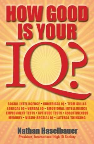 How Good is Your IQ? de Nathan Haselbauer