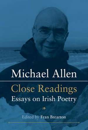 Michael Allen: Close Readings de Fran Brearton