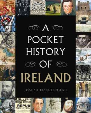 A Pocket History of Ireland de Joseph Mccullough