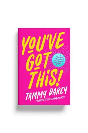 You've Got This de Tammy Darcy