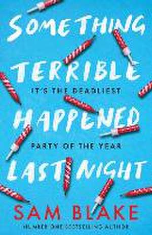 Something Terrible Happened Last Night de Sam Blake