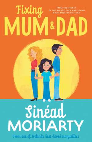 Fixing Mum and Dad de Sinead Moriarty