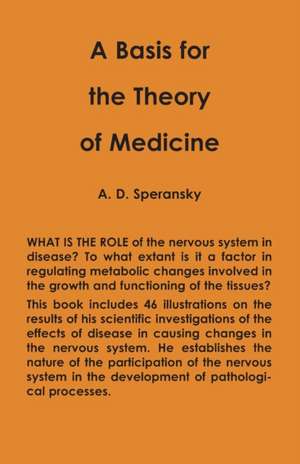 A Basis for the Theory of Medicine de Alexi Speransky