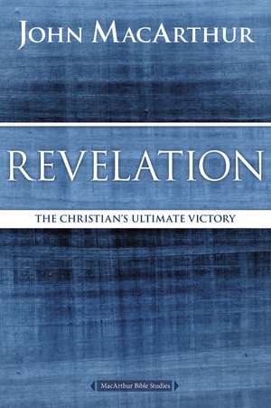 Revelation: The Christian's Ultimate Victory de John F. MacArthur