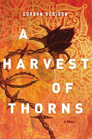 A Harvest of Thorns de Corban Addison