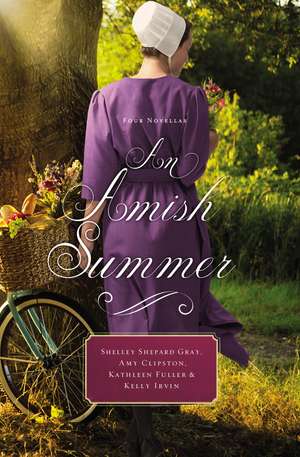 An Amish Summer: Four Novellas de Shelley Shepard Gray