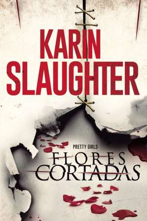 Flores cortadas de Karin Slaughter