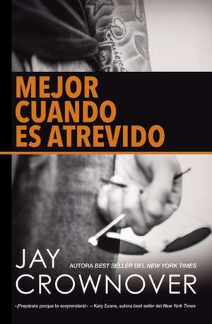 Mejor cuando es atrevido de Jay Crownover