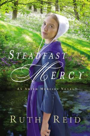 Steadfast Mercy de Ruth Reid