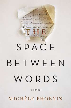 The Space Between Words de Michele Phoenix