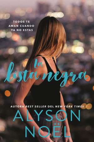 La lista negra: Blacklist (Spanish edition) de Alyson Noel