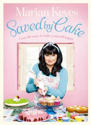 Keyes, M: Saved by Cake
